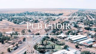 Pub Choir sings ’We’re All In This Together” by Ben Lee with 4000 new friends in QLD!