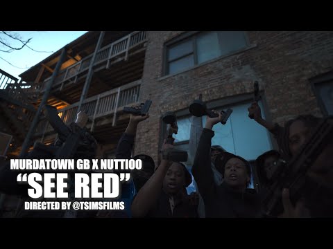 Murdatown GB "See Red" Ft. Nuttiooo | Shot by @TSIMSFILMS