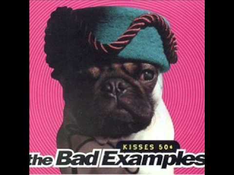 It's Over Now - by the Bad Examples
