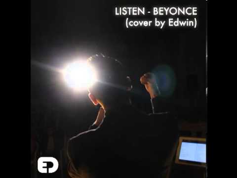 Listen - Beyonce (Cover by Edwin)