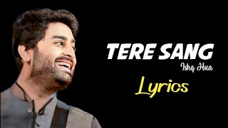 Arijit Singh: Tere Sang Ishq Hua (Lyrics) | Yodha | Siddharth Malhotra, Tanishk Bagchi