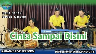 Download lagu Cinta sampai disini karaoke - Mansyur S nada cowok C mayor versi dangdut bangplak mp3