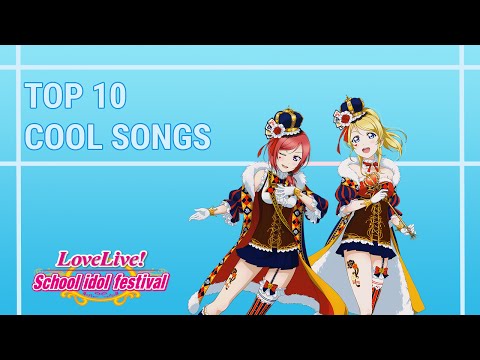 Love Live: Top 10 Cool Songs~⋆