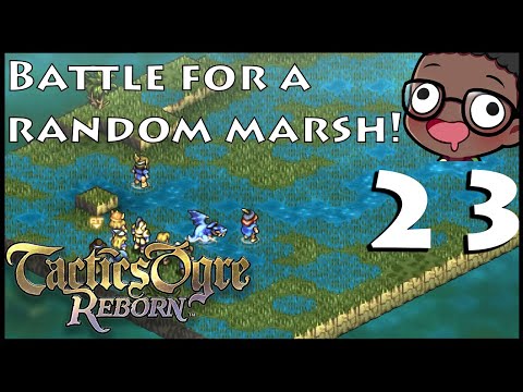Tactics Ogre Reborn Let's Play Part 23