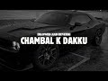 Chambal K Dakku Masoom Sharma Lofi Mix Slowed Reverb