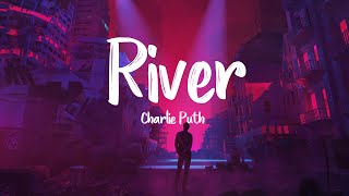 River - Charlie Puth (Lyrics + Vietsub) ♫