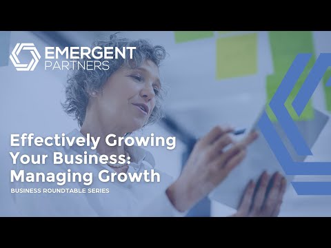 Effectively Growing Your Business: Managing Growth