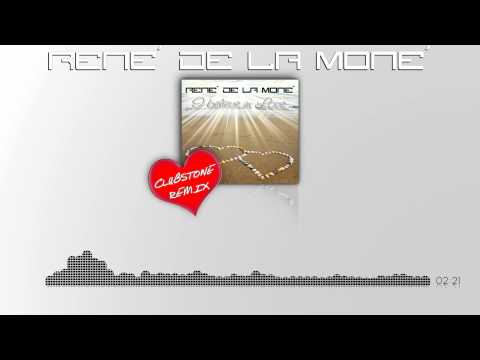 I believe in Love - René de la Moné (Clubstone Remix Edit)