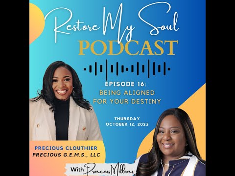RMS Podcast Episode 16 - Being Aligned for Your Destiny w/Precious Clouthier