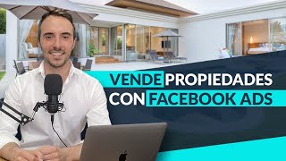 🔥 Facebook Ads para BIENES RAÍCES: como analizar tus campañas para vender más