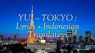 Download lagu YUI-TOKYO versi kota tokyo jepang : Lirik Indonesia Translation mp3 Download lagu YUI-TOKYO versi kota tokyo jepang : Lirik Indonesia Translation mp3