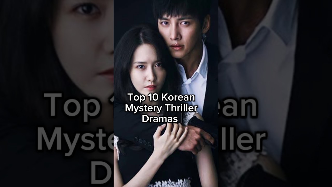 Top 10 Korean mystery thriller dramas #kdrama #viralvideo