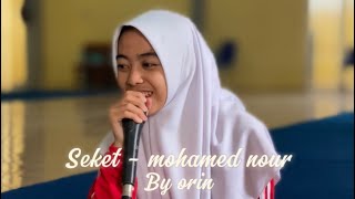 Download lagu Seket ~ mohamed nour by orin mp3