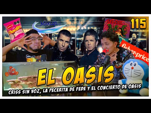 LA PENSIÓN #115 | EL OASIS - CRISS SIN VOZ, LA PECERITA DE FEDE Y EL CONCIERTO DE OASIS 🎸