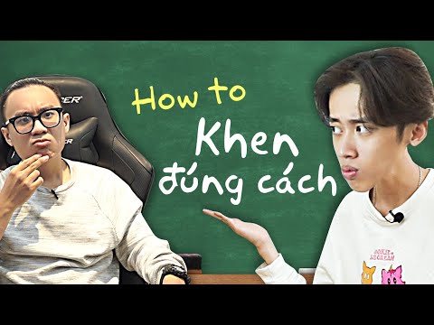 How to khen đúng cách (Kenjumboy - Vines)