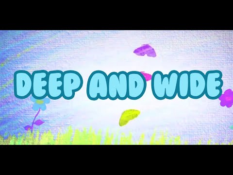 Deep And Wide | Christian Songs For Kids