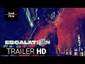 Escalation | Official Trailer