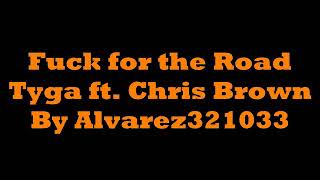 chris brown ft tyga fuck for the road