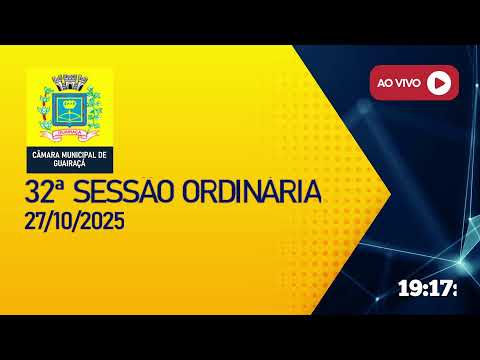 32ª SESSÃO ORDINÁRIA - 2025 | Câmara Municipal de Guairaçá-PR.