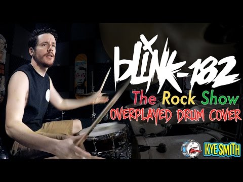 blink-182 - The Rock Show (Overplayed Drum Cover) - Kye Smith [4K]