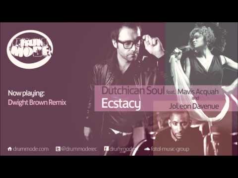 Dutchican Soul ft Mavis Acquah & JoLeon Davenue - Ecstasy (Dwight Brown Remix) [Drum Mode]