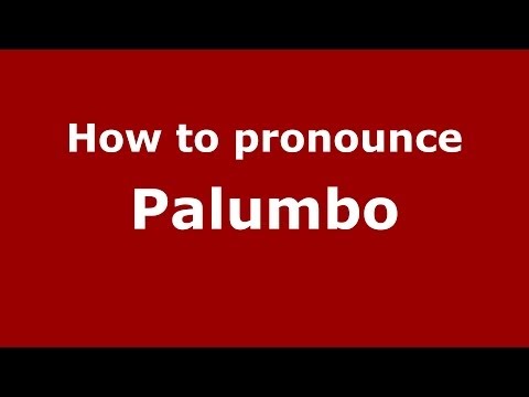 How to pronounce Palumbo (Italian/Italy) - PronounceNames.com