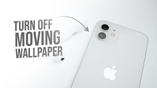 How to Turn Off Moving Wallpaper on iPhone (tutorial)