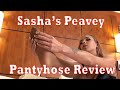 Sasha S Peavey Pantyhose Review