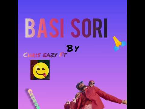 bãsì sorì by chriss eazy ft passy kizito (kipa)+(official lyrics)