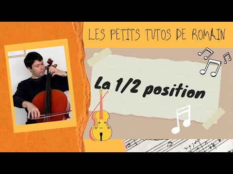 La 1/2 position, tuto violoncelle
