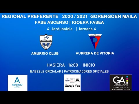 🔴 DIRECTO | 2020 / 2021 | J4 | FASE DE ASCENSO A TERCERA RFEF | AMURRIO CLUB - AURRERA DE VITORIA