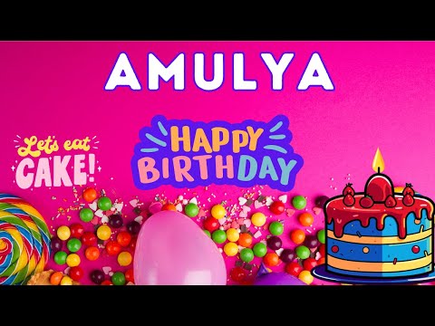Happy Birthday Amulya, Birthday of Amulya, Best Birthday Wishes, hbd