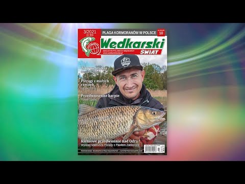 Wędkarski Świat 3/2021 - Prezentuje Mikołaj Królikowski