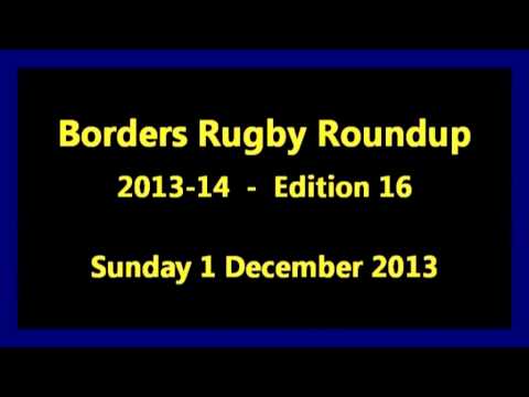 Borders Rugby Roundup Edition 16 - 2013-14 Season - 1.12.13