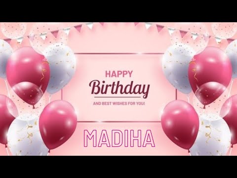 Happy Birthday Madiha / मदिहा / مدیحہ || Happy birthday to madiha