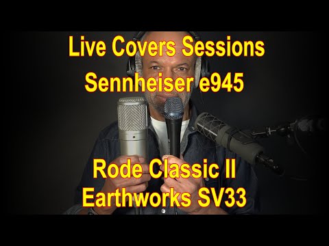 Using the Sennheiser e945, Rode Classic II & Earthworks SV33