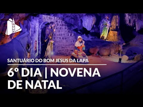 6º Dia - Novena de Natal 2025 | Santuário do Bom Jesus da Lapa