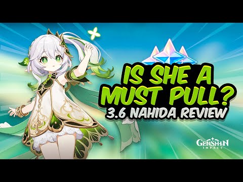 IS NAHIDA REALLY THAT BROKEN? Updated Nahida Review | Genshin Impact 3.6