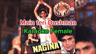 Download lagu Karaoke Female | Main Teri Dushman Tu | Nagina | mp3