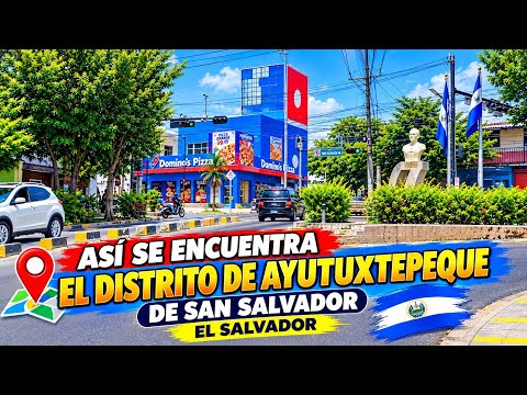 DISTRITO DE AYUTUXTEPEQUE SAN SALVADOR EL SALVADOR 