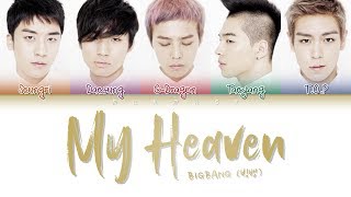 BIGBANG (빅뱅) - My Heaven (Color Coded Lyrics Eng/Rom/Han/가사)