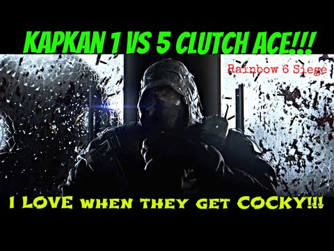 Kapkan 1 vs 5 CLUTCH ACE!!!  Stay Cocky Attackers!!!