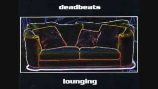 Deadbeats   Lounging   Slo This Shit Down 11