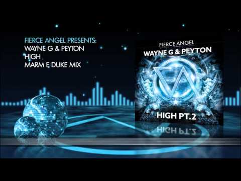 Wayne G & Peyton - High (Marm E duke mix)
