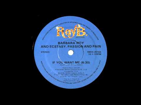 IF YOU WANT ME - Barbara Roy And Ecstasy, Passion And Pain