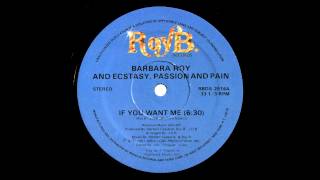 IF YOU WANT ME - Barbara Roy And Ecstasy, Passion And Pain