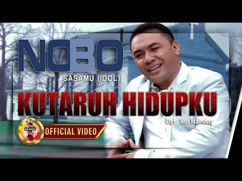 KUTARUH HIDUPKU - NOBO SASAMU ( IDOL ) - Lagu Rohani