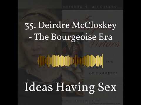 Thumbnail for Deirdre McCloskey - Exploitation and Capital Accumulation Didn’t Make Us Rich by Deirdre McCloskey