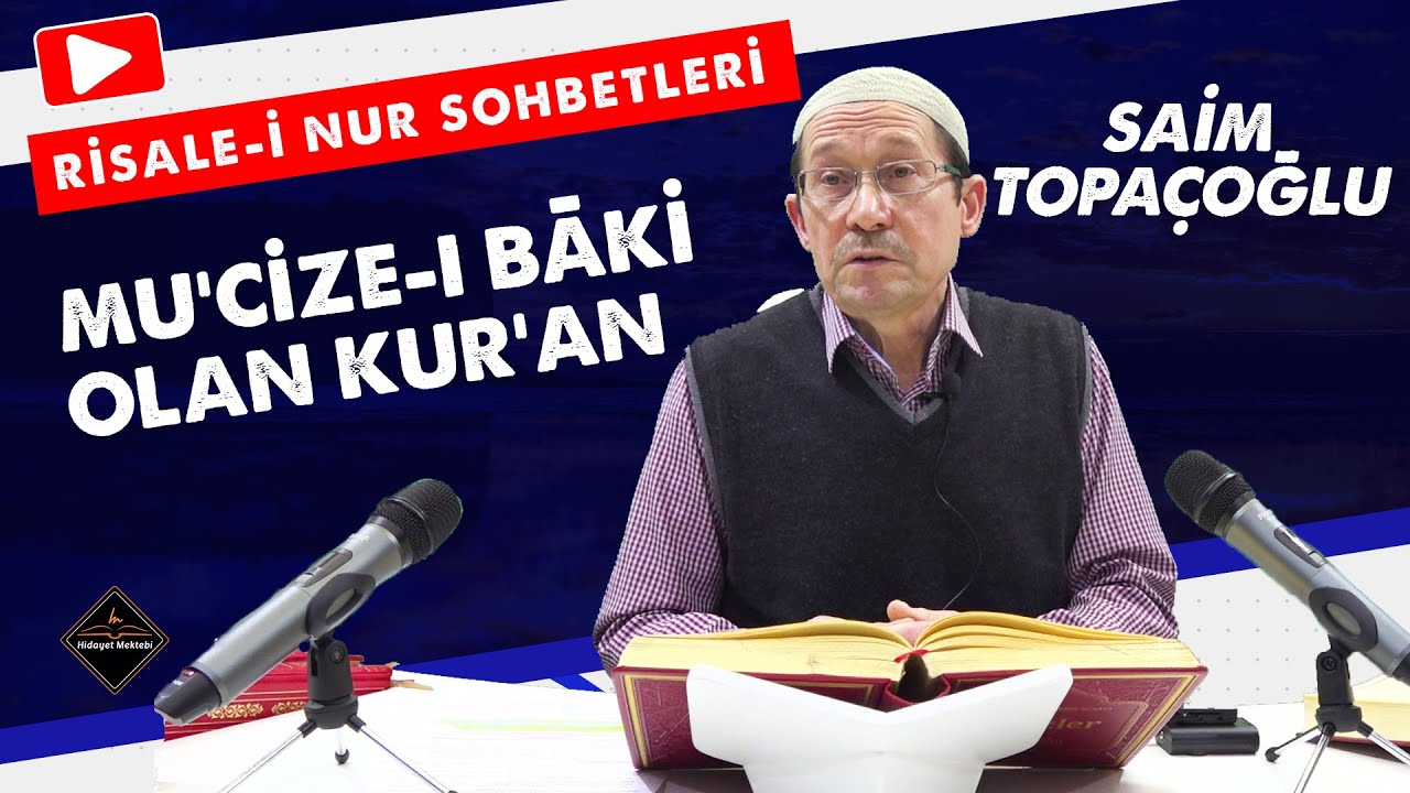 MU'CİZE-İ BÂKİ OLAN KUR'AN - RİSALE-İ NUR SOHBETLERİ - 12.04.2023