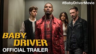 BABY DRIVER - Official Trailer (HD)